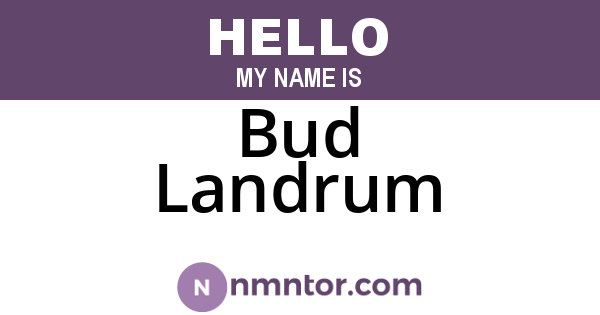 Bud Landrum