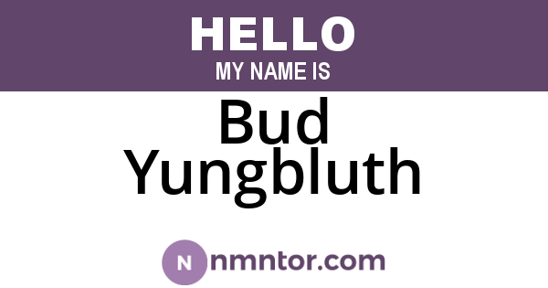 Bud Yungbluth