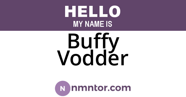 Buffy Vodder