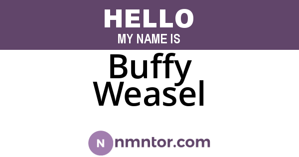 Buffy Weasel