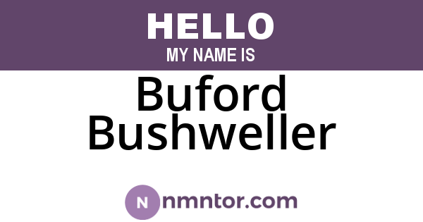 Buford Bushweller
