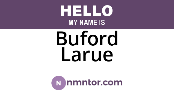 Buford Larue