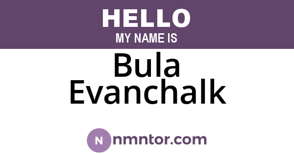 Bula Evanchalk