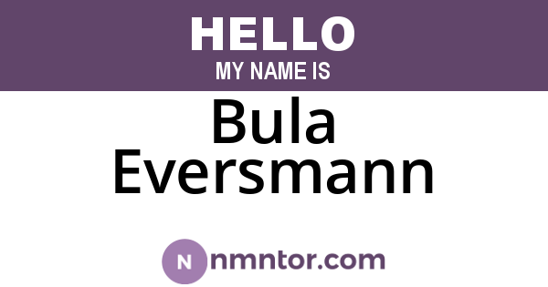 Bula Eversmann