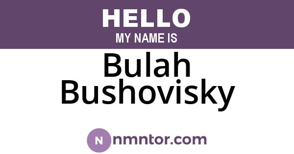 Bulah Bushovisky