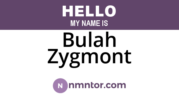 Bulah Zygmont