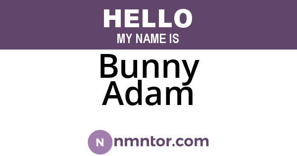 Bunny Adam