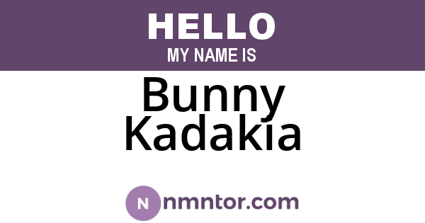 Bunny Kadakia