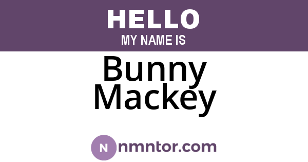 Bunny Mackey