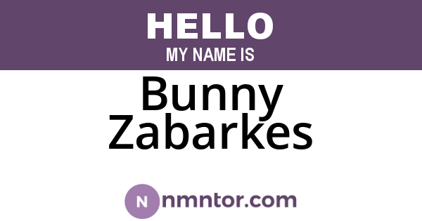 Bunny Zabarkes