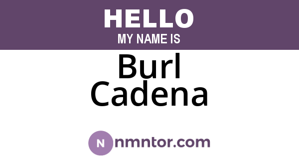 Burl Cadena