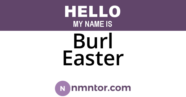 Burl Easter