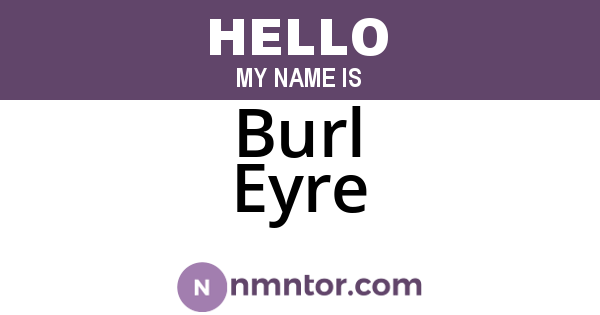 Burl Eyre