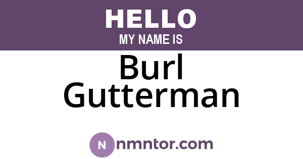 Burl Gutterman