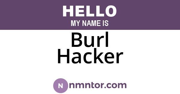 Burl Hacker