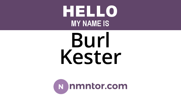 Burl Kester