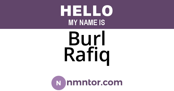 Burl Rafiq