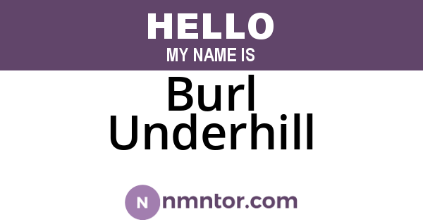 Burl Underhill