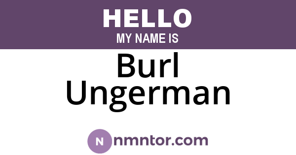 Burl Ungerman