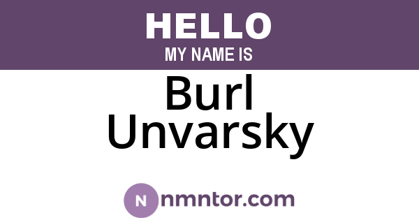 Burl Unvarsky