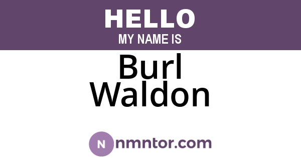 Burl Waldon