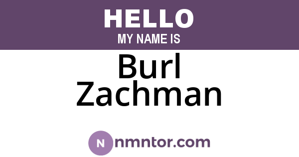 Burl Zachman