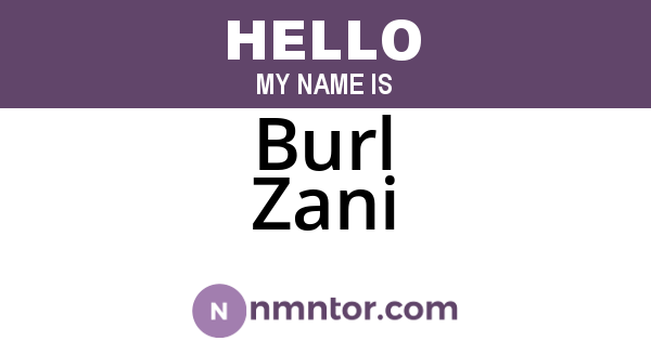 Burl Zani