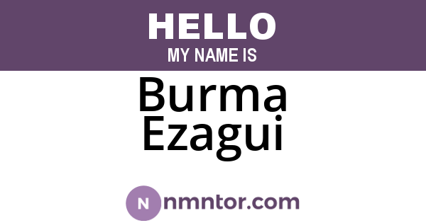 Burma Ezagui