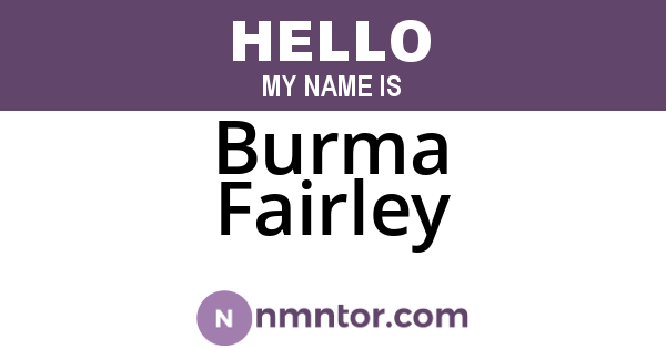 Burma Fairley