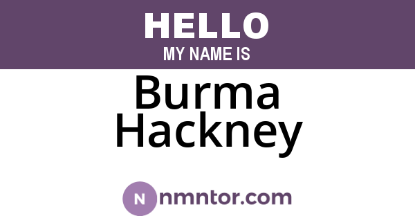 Burma Hackney