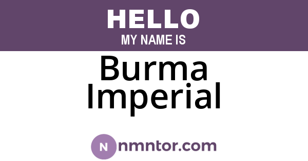Burma Imperial