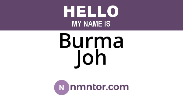Burma Joh