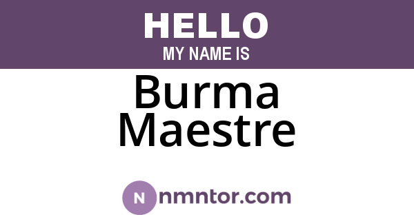 Burma Maestre