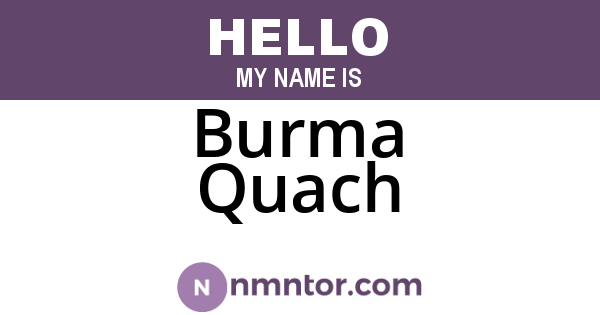 Burma Quach
