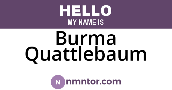 Burma Quattlebaum