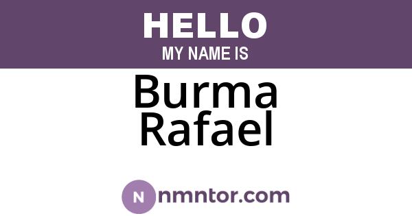 Burma Rafael