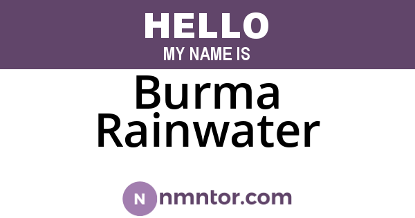 Burma Rainwater