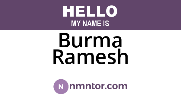 Burma Ramesh