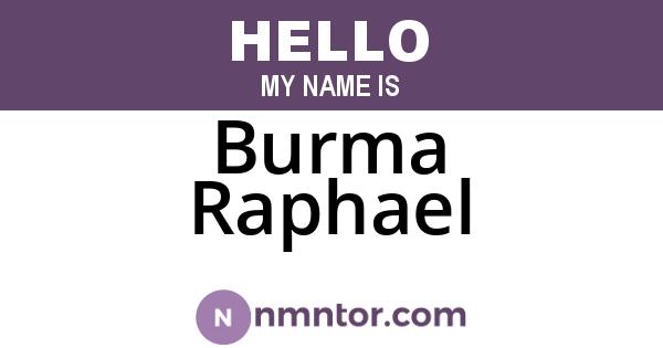 Burma Raphael