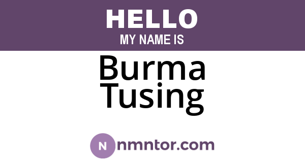 Burma Tusing