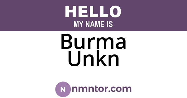 Burma Unkn