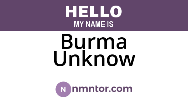 Burma Unknow