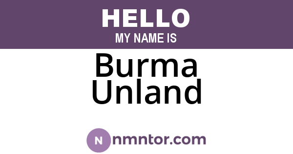 Burma Unland