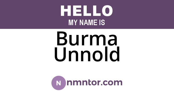 Burma Unnold