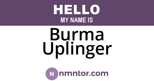 Burma Uplinger