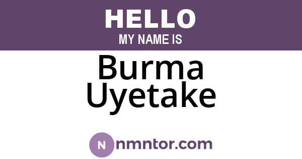 Burma Uyetake