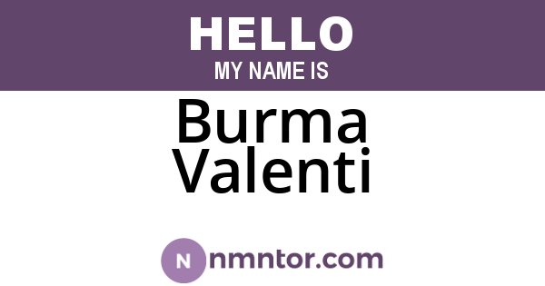 Burma Valenti