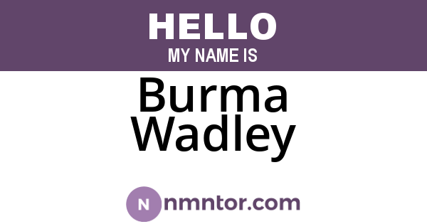 Burma Wadley