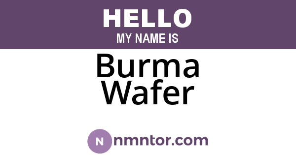 Burma Wafer