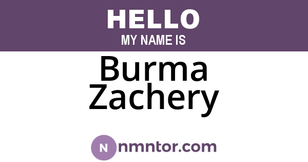 Burma Zachery